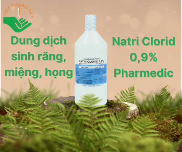 Dung dịch sinh răng, miệng, họng Natri Clorid 0,9% Pharmedic