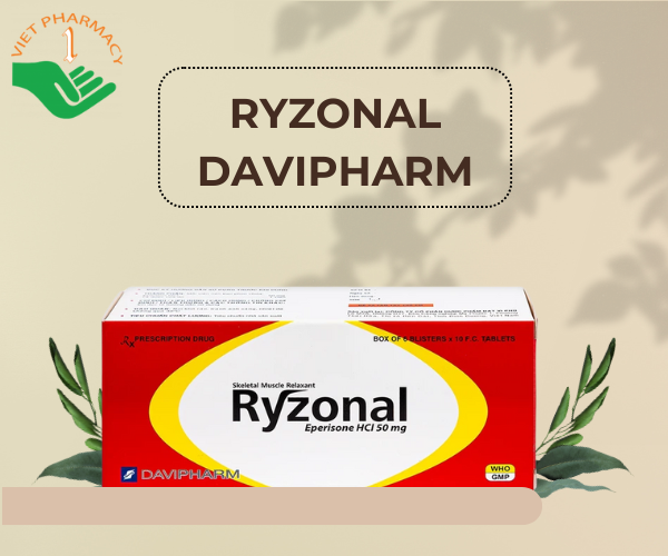 Thuốc điều trị hội chứng đốt sống cổ, viêm quanh khớp vai Ryzonal Davipharm (Hộp 6 Vỉ x 10 Viên)