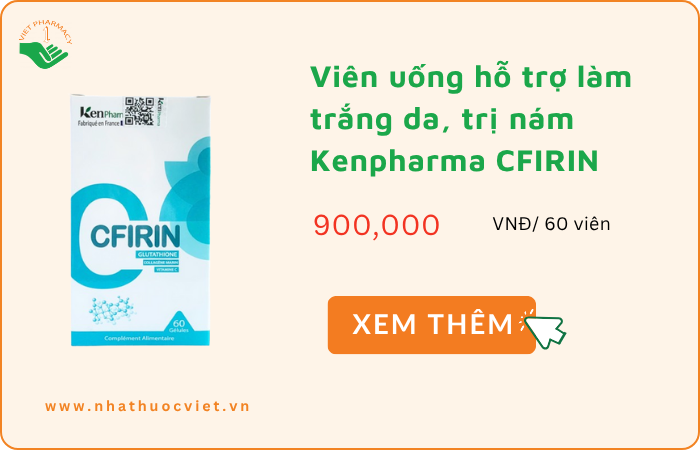 Viên uống trắng da Kenpharma CFIRIN Glutathione Vitamin C