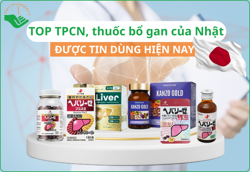 Top 5 TPCN, thuốc bổ gan của Nhật được nhiều người tin dùng
