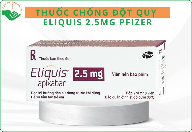 Thuốc chống đột quỵ của Mỹ Eliquis 2.5mg Pfizer