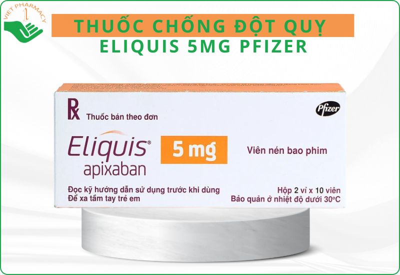 Thuốc chống đột quỵ Mỹ Eliquis 5mg Pfizer