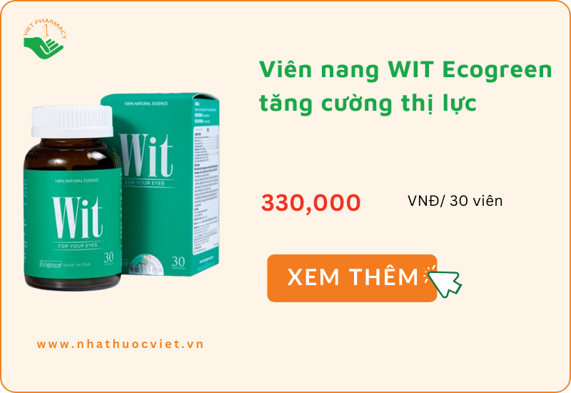 Viên nang WIT Ecogreen tăng cường thị lực, giảm mờ và nhòe mắt