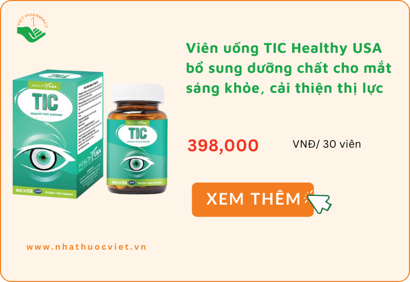 Viên uống TIC Healthy USA bổ sung dưỡng chất cho mắt sáng khỏe, cải thiện thị lực