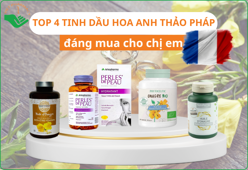 TOP 4 tinh dầu hoa anh thảo Pháp đáng mua cho chị em phụ nữ