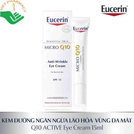 Kem dưỡng da vùng mắt Eucerin Micro Q10 Anti-Wrinkle Eye Cream SPF15