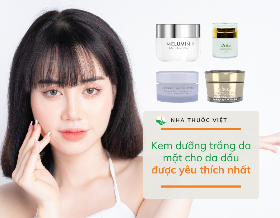 Kem dưỡng trắng da mặt cho da dầu