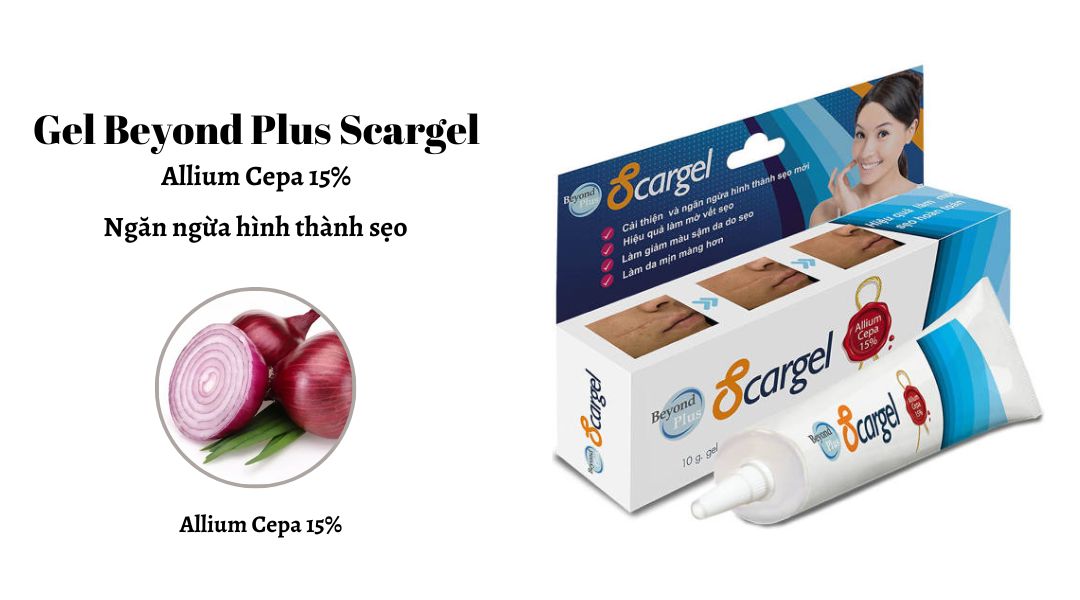 Gel làm mềm và mờ sẹo Beyond Plus Scargel Allium Cepa 15%