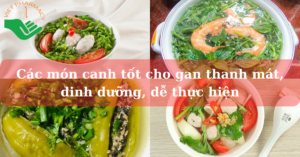cac-mon-canh-tot-cho-gan-thanh-mat