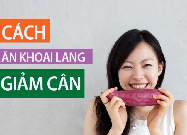 Nên ăn khoai lang để giảm cân vào lúc nào tốt nhất? Cách ăn khoai lang giảm cân