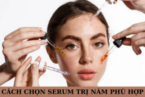 cach-chon-serum-tri-nam