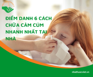 cach-chua-cam-cum-nhanh-nhat-tai-nha