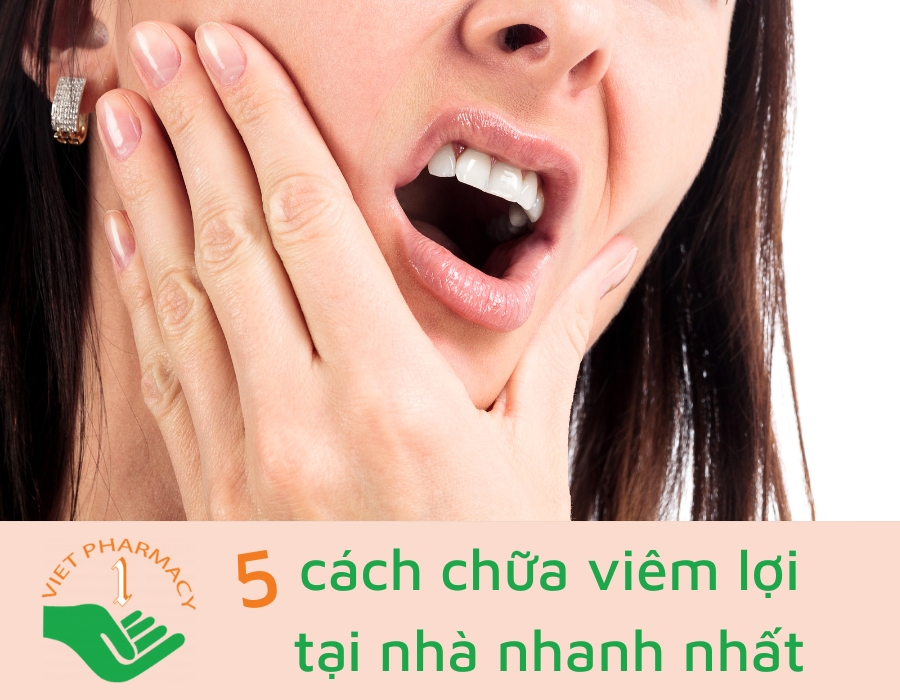 5 cách chữa viêm lợi tại nhà nhanh nhất