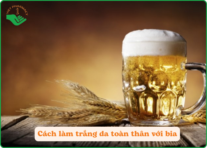 Bia cũng có tác dụng hiệu quả trong việc kích thích làm trắng da