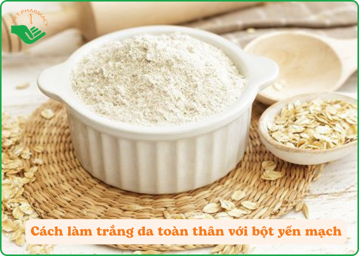 Bột yến mạch là nguyên liệu tuyệt vời trong việc tẩy tế bào chết và kích thích trắng da