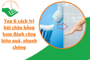 cach-tri-hoi-chan-bang-kem-danh-rang-hieu-qua-nhanh-chong