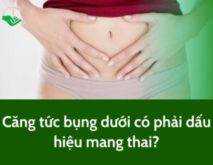 cang-tuc-bung-duoi-co-phai-dau-hieu-mang-thai
