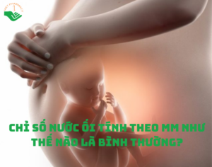 chi-so-nuoc-oi-tinh-theo-mm-nhu-the-nao-la-binh-thuong