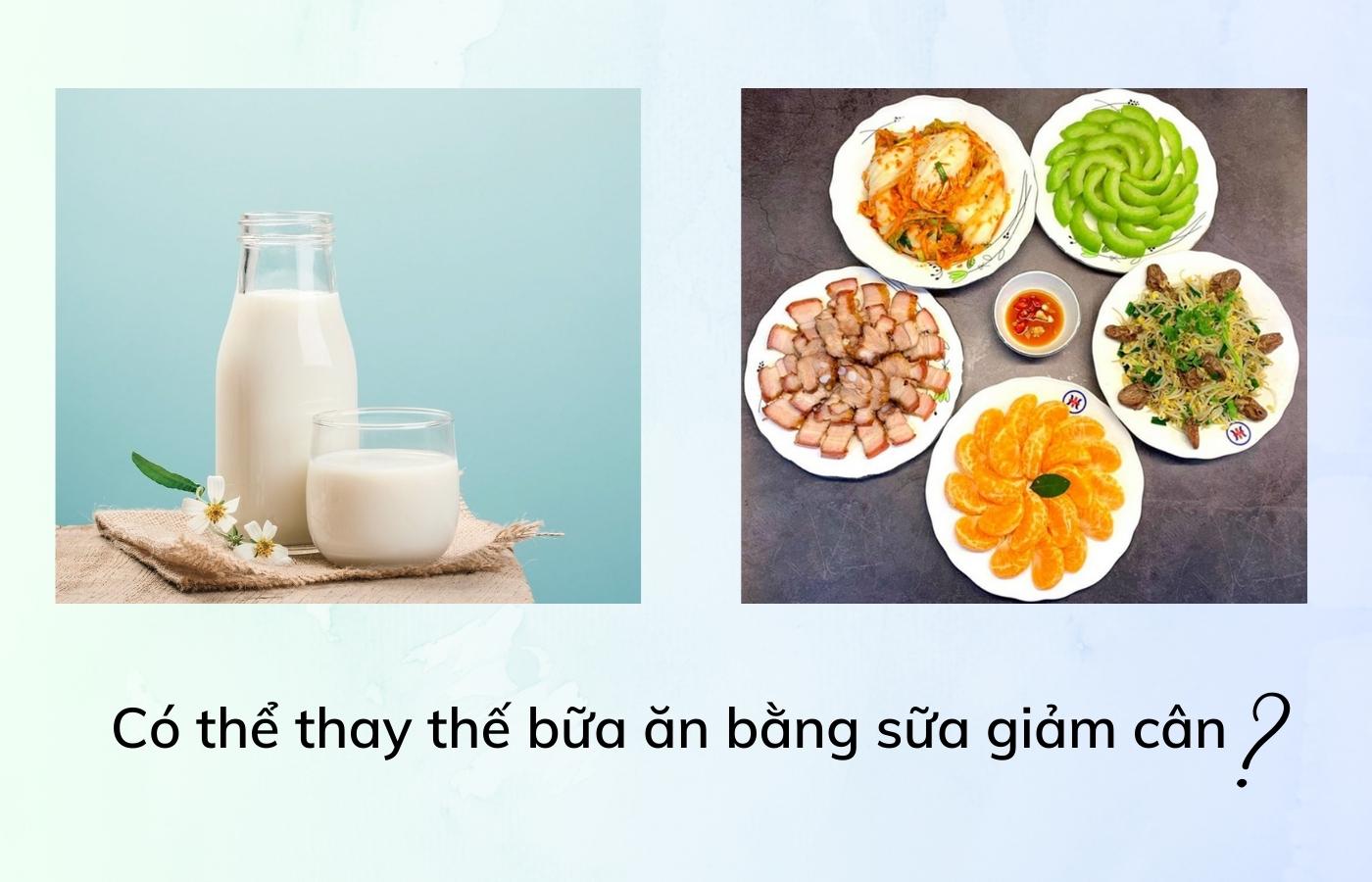 Có nên thay thế bữa ăn bằng sữa giảm cân hay không?