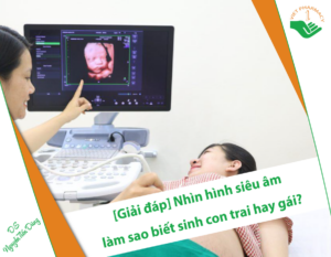giai-dap-nhin-hinh-sieu-am-lam-sao-biet-sinh-con-trai-hay-gai