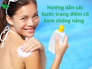 huong-dan-cac-buoc-trang-diem-co-kem-chong-nang