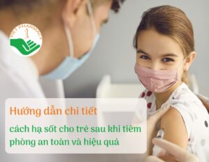 huong-dan-cach-ha-sot-cho-tre-sau-khi-tiem-phong