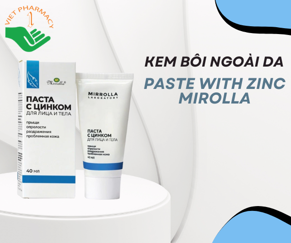 Kem bôi ngoài da Paste with Zinc, Mirolla dành cho mặt và cơ thể