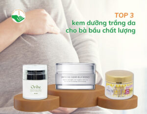 kem-duong-da-cho-ba-bau-tot-nhat-hien-nay