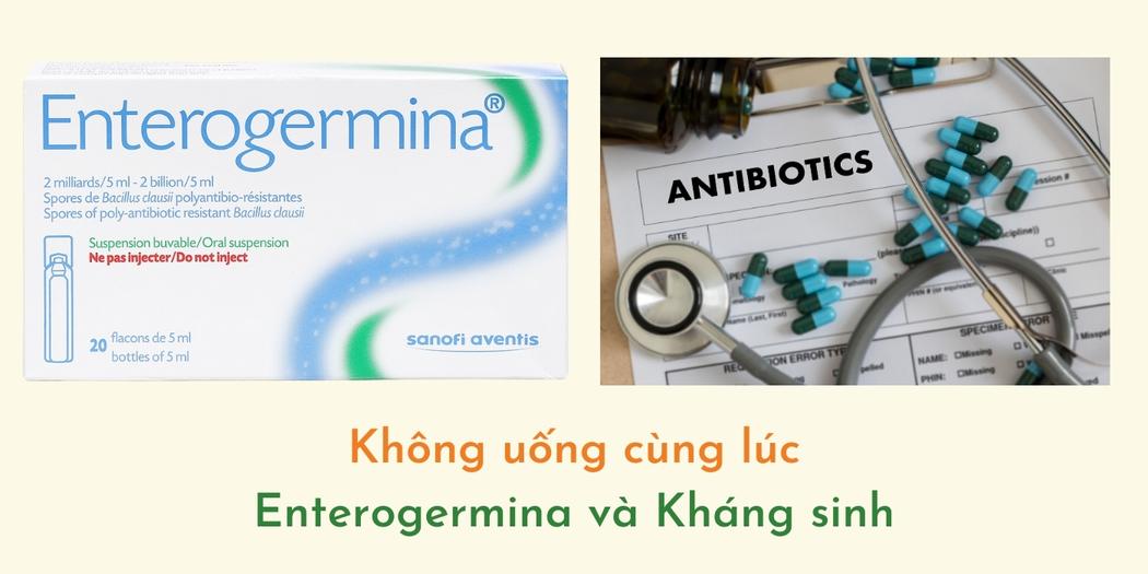 Không dùng cùng lúc Enterogermina và kháng sinh