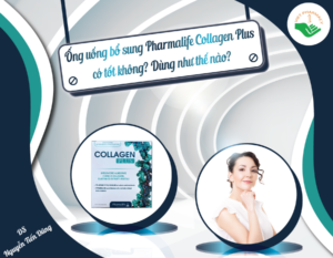 ong-uong-bo-sung-pharmalife-collagen-plus-co-tot-khong-dung-nhu-the-nao201