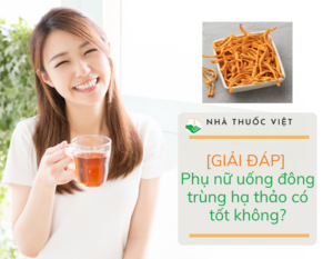 phu-nu-uong-dong-trung-ha-thao-co-tot-khong
