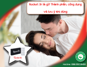 rocket-1h-la-gi-thanh-phan-cong-dung-va-luu-y-khi-dung