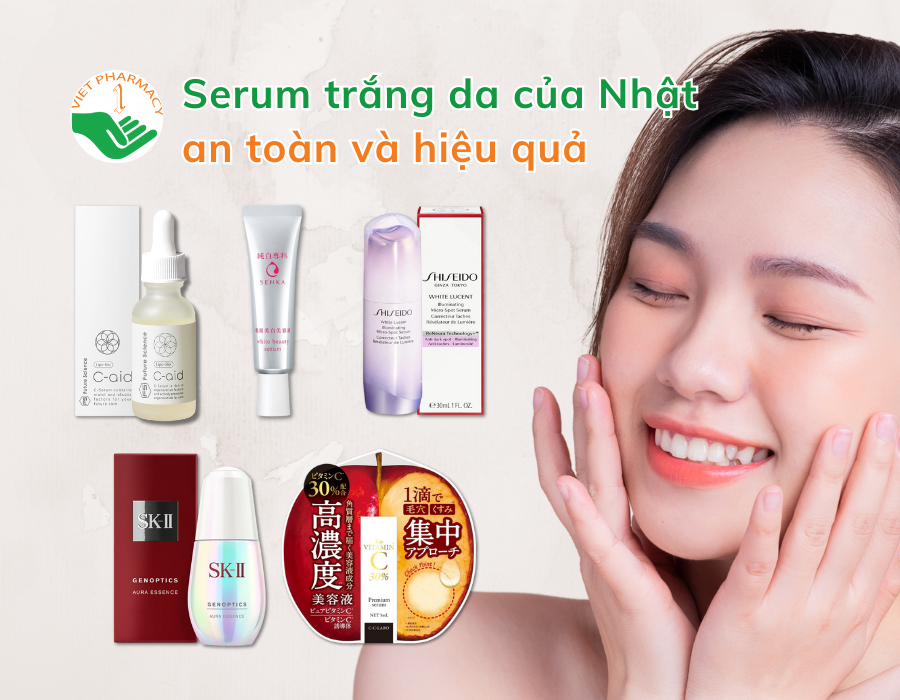 Serum trắng da của Nhật an toàn và hiệu quả