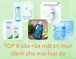 sua-rua-mat-tri-mun-danh-cho-moi-loai-da
