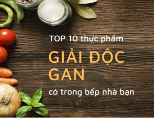 thuc-pham-giai-doc-gan-co-ngay-trong-bep-nha-ban
