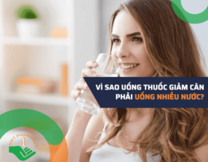 thumbnail-vi-sao-uong-thuoc-giam-can-phai-uong-nhieu-nuoc