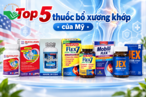 Top 5 thuốc bổ xương khớp của Mỹ được quan tâm nhiều hiện nay