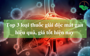 thuoc-giai-doc-mat-gan