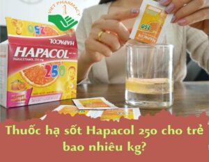 thuoc-ha-sot-hapacol-250-cho-tre-bao-nhieu-kg