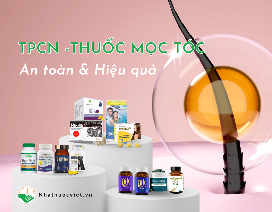 Review top 12 TPCN, thuốc mọc tóc được tin dùng hiện nay