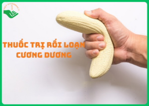 thuoc-tri-roi-loan-cuong-duong