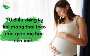 tong-hop-20-dieu-kieng-ki-khi-mang-thai-theo-nhan-gian-ma-cac-me-bau-nen-biet