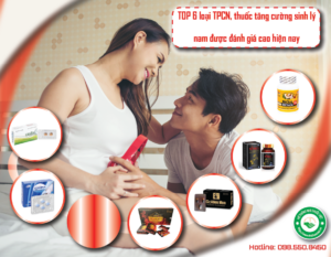 top-6-loai-tpcn-thuoc-tang-cuong-sinh-ly-nam-duoc-danh-gia-cao-hien-nay