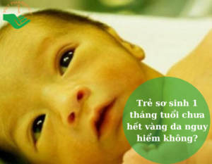 tre-so-sinh-1-thang-tuoi-chua-het-vang-da