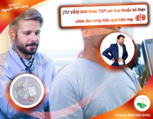 tu-van-gioi-thieu-top-cac-loai-thuoc-bo-than-chua-dau-lung-hieu-qua-hien-nay