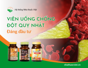 vien-uong-chong-dot-quy-tot-nhat