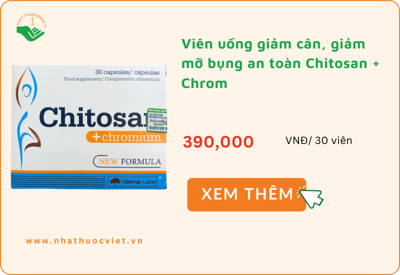 Viên uống hỗ trợ giảm mỡ bụng Chitosan + Chromium