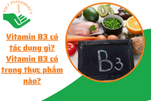 vitamin-b3-co-tac-dung-gi-vitamin-b3-co-trong-thuc-pham-nao
