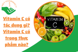 vitamin-c-co-tac-dung-gi-vitamin-c-co-trong-thuc-pham-nao