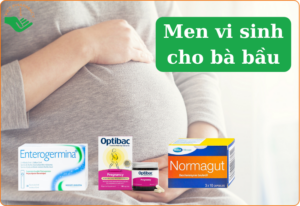 Top 3 men vi sinh cho bà bầu tốt nhất được bác sĩ khuyên dùng